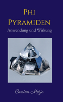 Phi Pyramiden: Anwendung und Wirkung