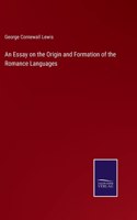 Essay on the Origin and Formation of the Romance Languages