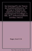 Der Guterbegriff in Der Theorie Des Qualitatswettbewerbs