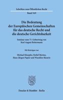 Die Bedeutung Der Europaischen Gemeinschaften Fur Das Deutsche Recht Und Die Deutsche Gerichtsbarkeit