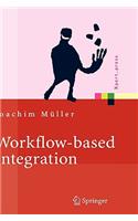 Workflow-Based Integration: Grundlagen, Technologien, Management