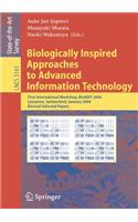 Biologically Inspired Approaches to Advanced Information Technology