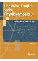 Physik Kompakt 3: Quantenphysik Und Statistische Physik