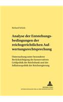 Analyse Der Entstehungsbedingungen Der Reichsgerichtlichen Aufwertungsrechtsprechung