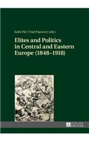 Elites and Politics in Central and Eastern Europe (1848-1918)