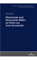 Historische Und Literarische Bilder Im Werk Von Arno Surminski