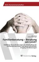 Familienberatung - Beratung am Limit?