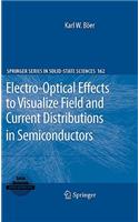 Electro-Optical Effects to Visualize Field and Current Distributions in Semiconductors