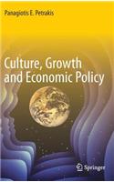 Culture, Growth and Economic Policy