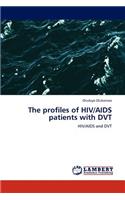 The profiles of HIV/AIDS patients with DVT