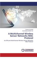Multichannel Wireless Sensor Networks MAC Protocol
