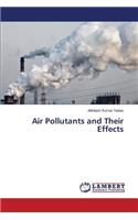 Air Pollutants and Their Effects