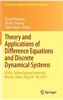 Theory and Applications of Difference Equations and Discrete Dynamical Systems