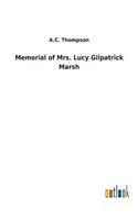 Memorial of Mrs. Lucy Gilpatrick Marsh