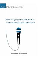 Erfahrungsberichte und Studien zur Fußball-Europameisterschaft: Sport und Kommunikation, Band 2