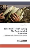 Land Reallocation During The Post-Socialist Transition