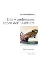 wundersame Leben der Kerbtiere