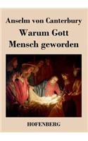 Warum Gott Mensch geworden
