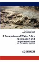 Comparison of Water Policy Formulation and Implementation