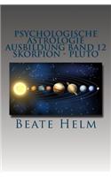 Psychologische Astrologie - Ausbildung Band 12 - Skorpion - Pluto