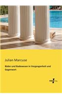 Bäder und Badewesen in Vergangenheit und Gegenwart