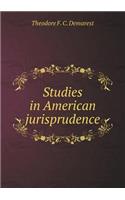 Studies in American Jurisprudence