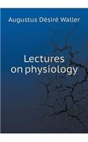 Lectures on Physiology