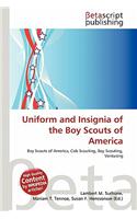 Uniform and Insignia of the Boy Scouts of America: (English)