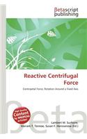 Reactive Centrifugal Force