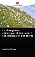 Le changement climatique et son impact sur l'utilisation des terres