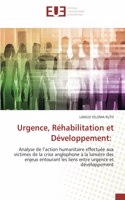 Urgence, Réhabilitation et Développement
