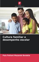 Cultura familiar e desempenho escolar