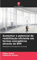 Aumentar o potencial de reabilitação eficiente em termos energéticos através do BIM