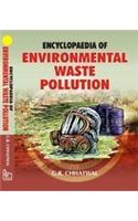 Encyclopaedia of Environmental Waste Pollution