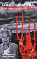LA NENA DEL NO A LA GUERRA: dietari, croniques escolars i redaccions de classe (Catalan Edition)