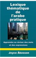 Lexique Thematique de l'Arabe Pratique