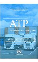 Agreement on the international carriage of perishable foodstuffs and the special equipment to be used for such carriage (ATP): as amended on 2 January 2011