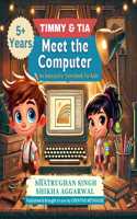Timmy and Tia Meet the Computer: An Interactive Storybook for Kids Ages 5-10 (Adventures in Computer Land Series, Book 1)