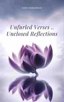Unfurled Verses Unclosed Reflections