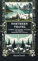 Northern TravelSummer and Winter Pictures of Sweden, Denmark and Lapland (Edition2024)