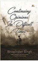 Continuing Opinions in Difficult Times