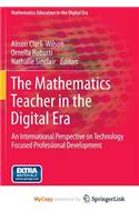 The Mathematics Teacher in the Digital Era
