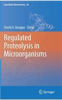 Regulated Proteolysis in Microorganisms