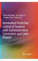 Networked Predictive Control of Systems with Communication Constraints and Cyber Attacks