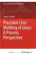Precision Lens Molding of Glass