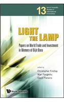 Light the Lamp: Papers on World Trade and Investment in Memory of Bijit Bora