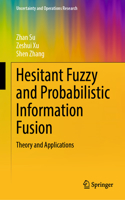 Hesitant Fuzzy and Probabilistic Information Fusion