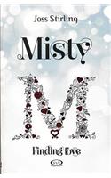 Misty. Finding Love