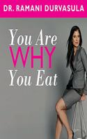 You Are Why You Eat