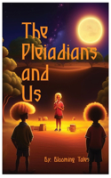 Pleiadians and Us.